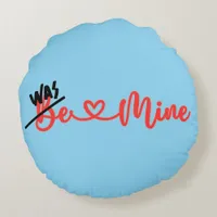 Ugh Valentine's - Was Mine on blue | Round Pillow