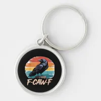 F-Caw-F Crow Humor Funny Gothic Retro Classic Keychain