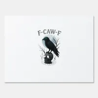 Gothic Crow F Caw F Raven Skull Halloween Graphic  Sign