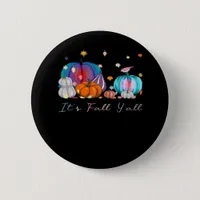 It’s Fall Y’all Magic Pumpkin Autumn Style Button