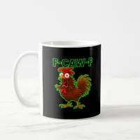 F-Caw-F Chicken Classic Retro Graphic Coffee Mug