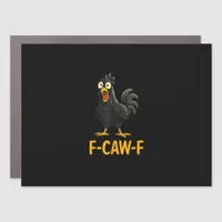 Funny F-Caw-F Chicken Shirts F-Caw-F Chicken Car Magnet