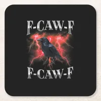 F-Caw-F Crow Bird Raven Gothic Meme Square Paper Coaster