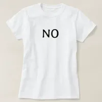 The Word No Simple Minimalist Statement Text T-Shirt