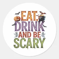 Eat Drink And Be Scary Halloween Party Spooky Desi Classic Round Sticker