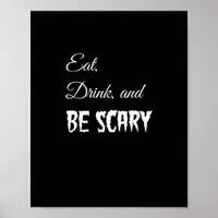 Eat Drink And Be Scary Funny Halloween Retro Style Poster