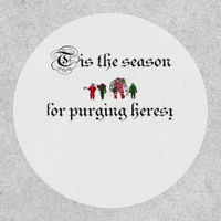 Tis The Season For Purging Heresy Patch