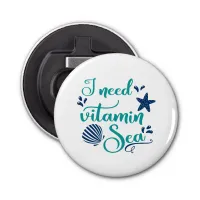 i need vitamin sea bottle opener