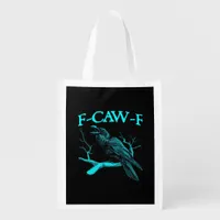 Funny F-Caw-F Humor Crow Gothic Grocery Bag