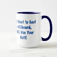 If I Want to Rent a Billboard Mug