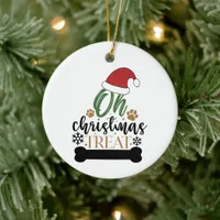 Oh Christmas Treat - Christmas Ceramic Ornament