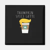 Trumpkin Spice Latte Funny Donald Joke Pumpkin Spi Magnet