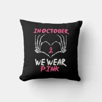 Breast Cancer Skeleton Hand Heart We Wear Women Throw Pillow