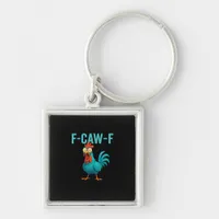 F-Caw-F Funny Rooster Chicken Humor Bird Keychain