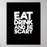 Eat Drink And Be Scary Halloween Retro Classic Poster
