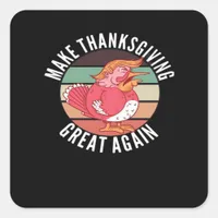 Make Thanksgiving Great Again Trumpkin – Political Square Sticker