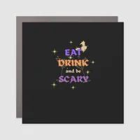 Eat Drink And Be Scary Halloween Funny Design Car Magnet