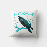 Crow F-Caw-F Funny Bird Retro Design Creative Styl Throw Pillow