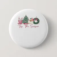 Tis The Season Merry Christmas Cute Xmas Coffee Ch Button