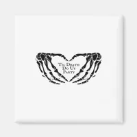 Til Death - Skeleton Heart Hands  Magnet