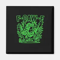 F-Caw-F Attitude Classic Cool Unique Magnet