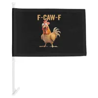 F Caw F Funny Chicken Humor Rooster Meme Classic Car Flag