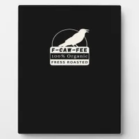 F-Caw-Fee Organic Style Classic Plaque