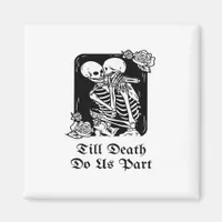 Gothic Valentines Day Till Death Do Us Part Skelet Magnet