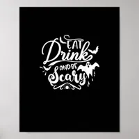 Halloween Eat Drink And Be Scary Funny Womens Poster