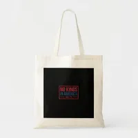No Kings In America Since 1776 Patriotic Retro Cla Tote Bag