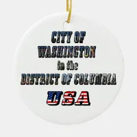 City of Washington in the District of Columbia USA Ceramic Ornament