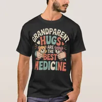 Grandparent Hugs Are The Best Medicine T-Shirt