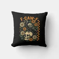 F-Caw-F Crow Pun Funny Bird Cawing Grunge Hallowee Throw Pillow