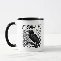 F-Caw-F Humor Funny Gothic Crow Mug