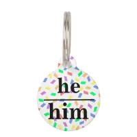 He him pronoun and Name Round Pet Tag