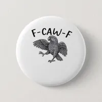 F-Caw-F Classic Minimal Clean Button