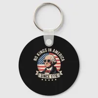 No Kings In America Since 1776 Design Keychain