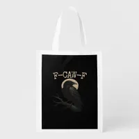F-Caw-F Crow Funny Crow F-Caw-F Gear Trendy Casual Grocery Bag