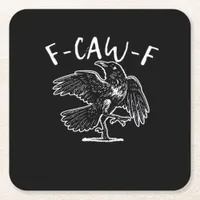 F-Caw-F Funny Trendy Square Paper Coaster