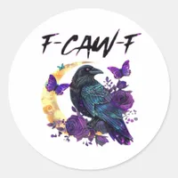 Crow F Caw F Funny Bird Moon Gothic Design Classic Round Sticker