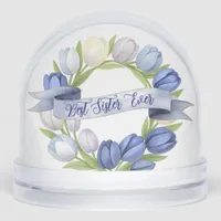 Best Sister Ever Tulip Wreath Thoughtful Gift Snow Globes