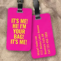 It's Me Hi I'm Your Bag Neon Pink Typography Funny Luggage Tag