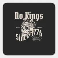 No Kings In America Since 1776 Freedom Spirit Look Square Sticker