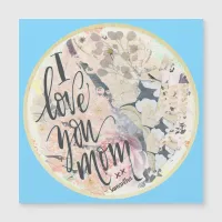 I Love You Mom Blue Watercolor Magnetic Card