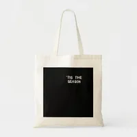 Tis The Season Halloween  Tote Bag