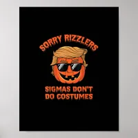 Halloween - Sigmas Don’t Do Costumes - Funny Trump Poster