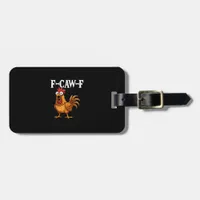 F-Caw-F Funny Chicken Humor F-Caw-F Quote Rooster  Luggage Tag