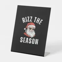 Rizz The Season Funny Santa Merry Rizzmas Rizzler  Pedestal Sign