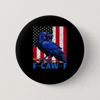 Crow Raven Funny F-Caw-F Minimal Clean Button