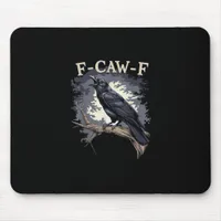F Caw F Funny Bird Crow Creative Casual Design Mouse Pad